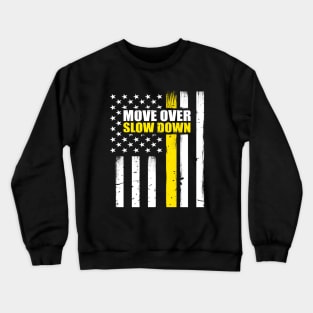 Tow Truck Driver Move Over Slow Down Crewneck Sweatshirt